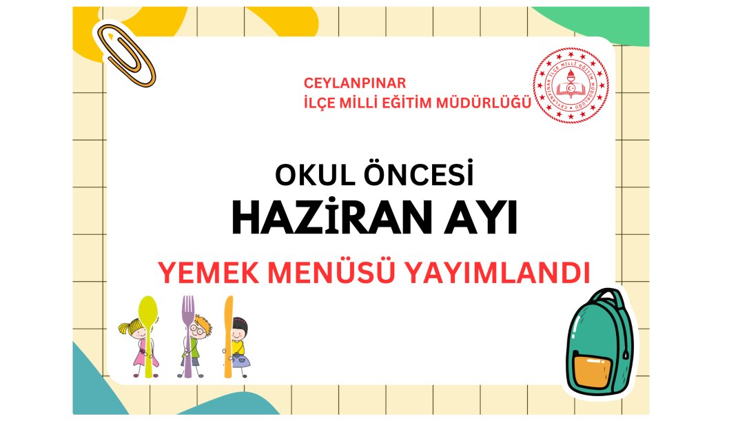 Okul Öncesi Beslenme Haziran Ayı Menüsü Yayımlandı